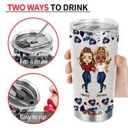 Walk Through But Only True Friends - Gift For Besties - Personalized Custom Tumbler
