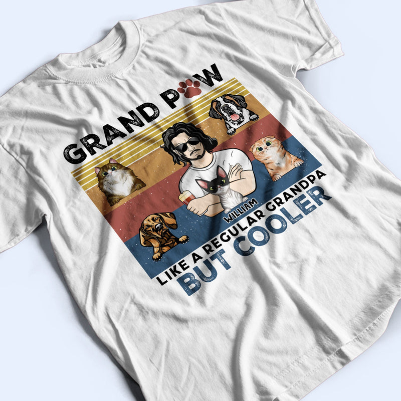 Pet Lovers Like A Regular Grandma Grandpa But Cooler - Gift For Dog Lovers & Cat Lovers - Personalized Custom T Shirt