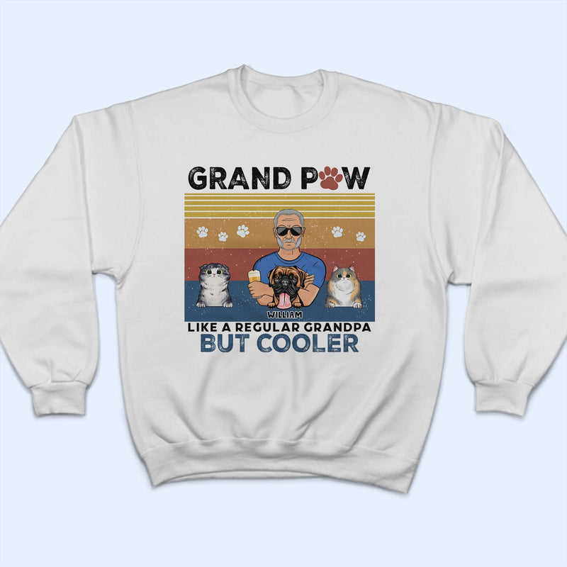Pet Lovers Like A Regular Grandma Grandpa But Cooler - Gift For Dog Lovers & Cat Lovers - Personalized Custom T Shirt