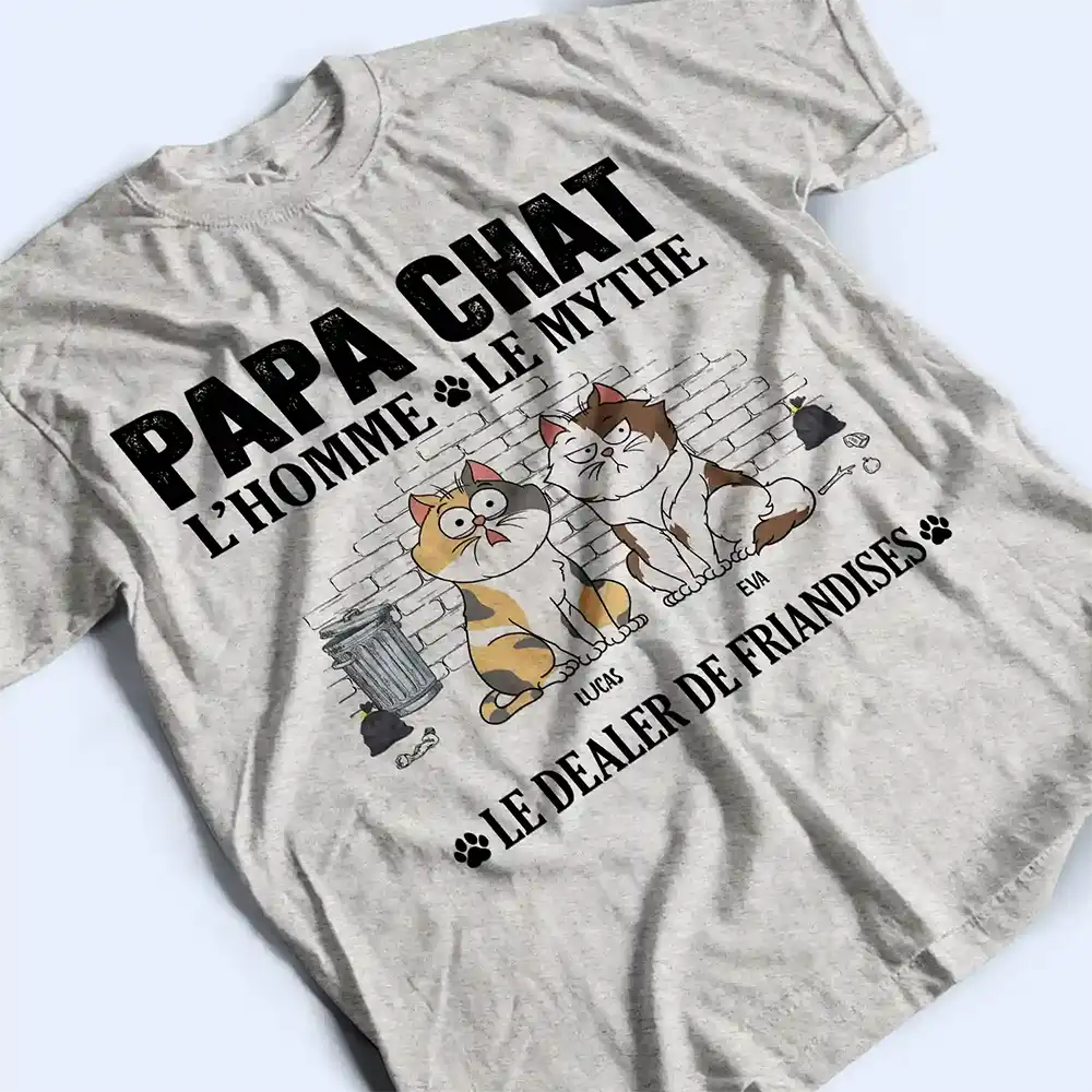 Gift For Yourself,Gift For Men,Cat Lovers,Cat Dad,French,Non-Eng,Vector,Humorous - Papa Chat L’Homme Le Mythe Le Dealer de Friandises - T-Shirt Personnalisé