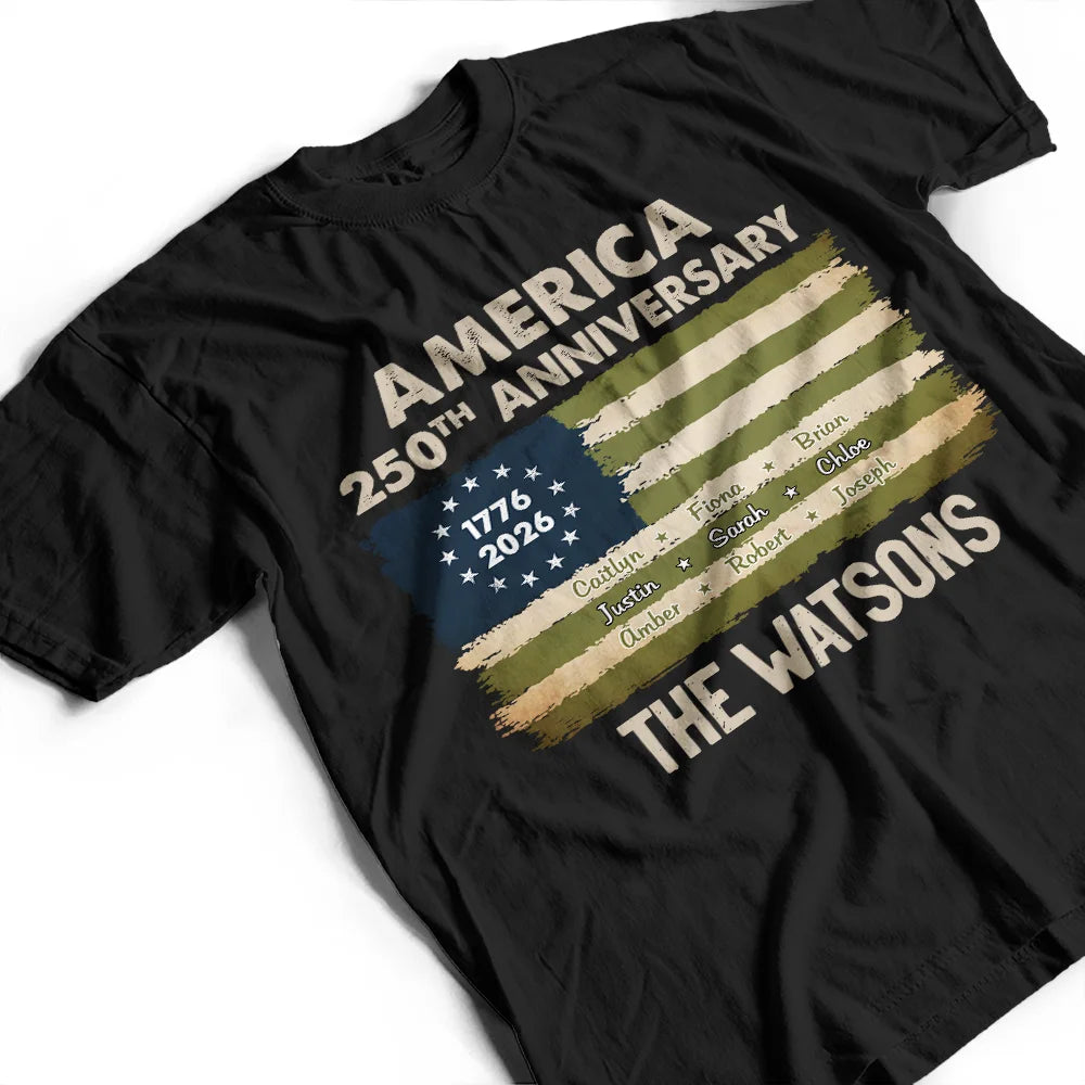 Independence Day,Family,Proud,Custom Text - Patriotic 250th Anniversary Family Names - Personalized T Shirt