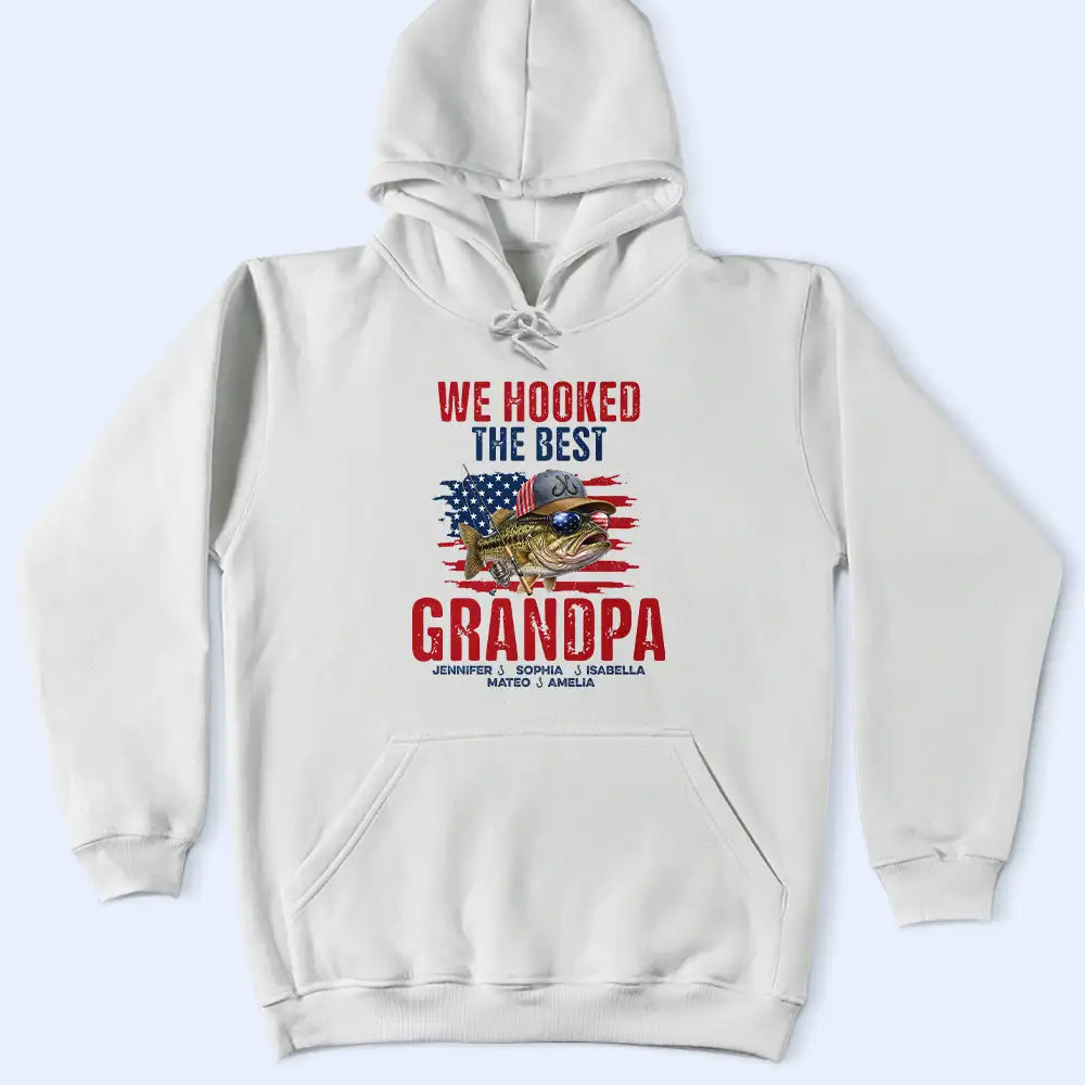 Gift For Father,Independence Day,Fishing,Humorous,Icon - Patriotic We Hooked The Best Dad Grandpa - Personalized T Shirt