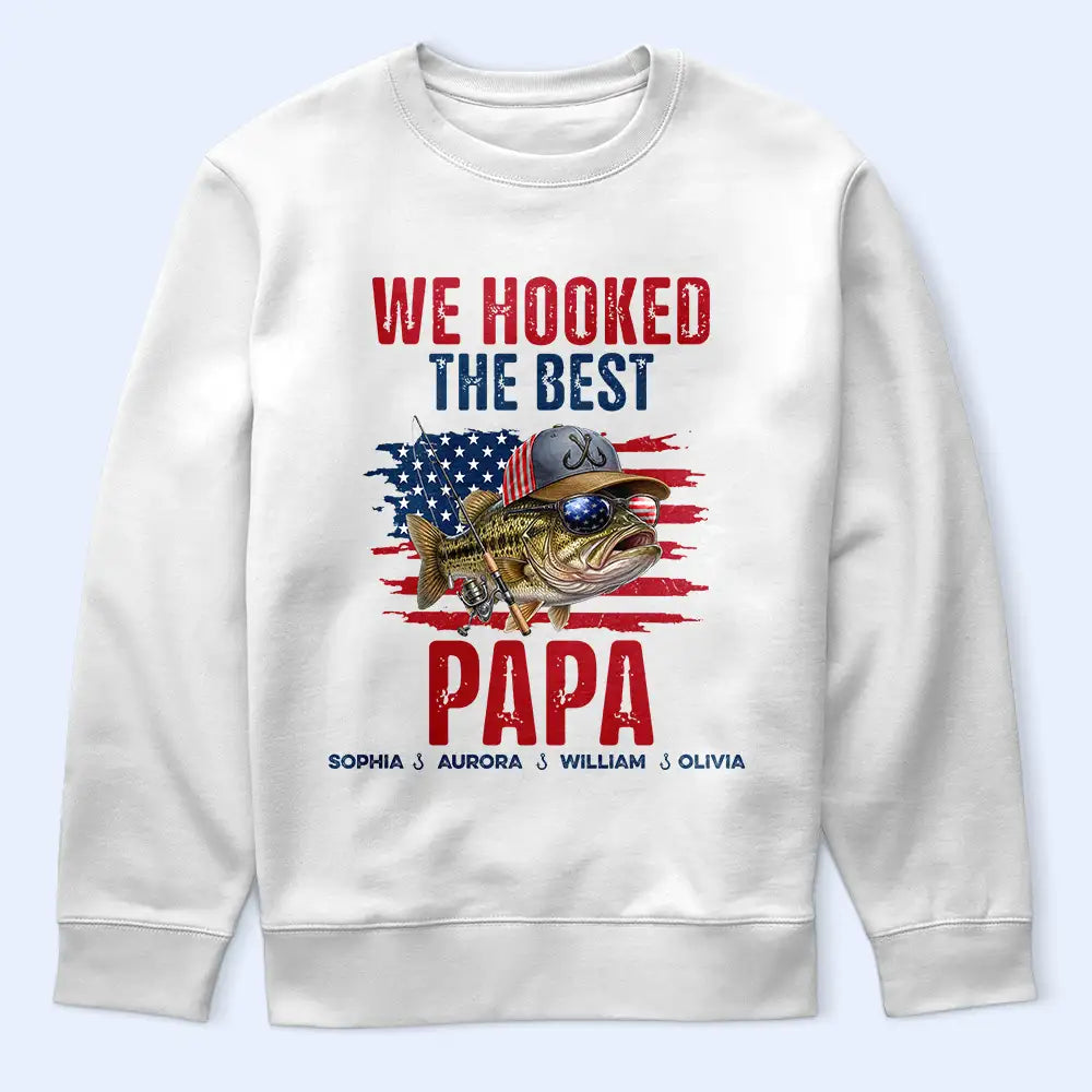 Gift For Father,Independence Day,Fishing,Humorous,Icon - Patriotic We Hooked The Best Dad Grandpa - Personalized T Shirt