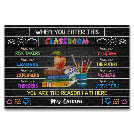 Personalized Teacher When You Enter This Classroom Custom Doormat, Classroom Decor