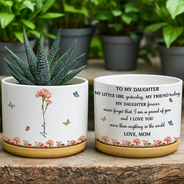 Gift For Daughter,Gift For Women,Happy,Gift For Grandkids - Faux Pressed Birth Flower My Daughter Forever - Personalized Ceramic Plant Pot