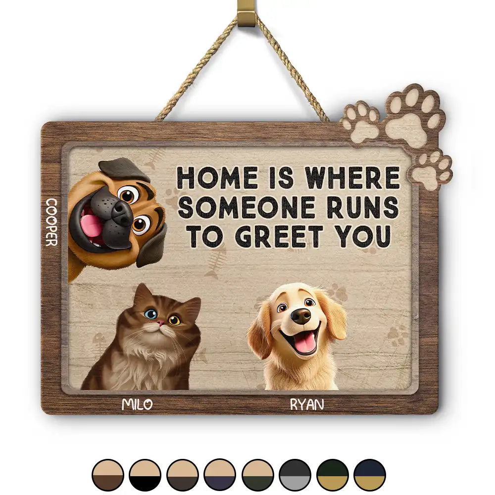 Pet Lovers Where Someone Runs To Greet You - Personalized Custom Shaped Wood Sign