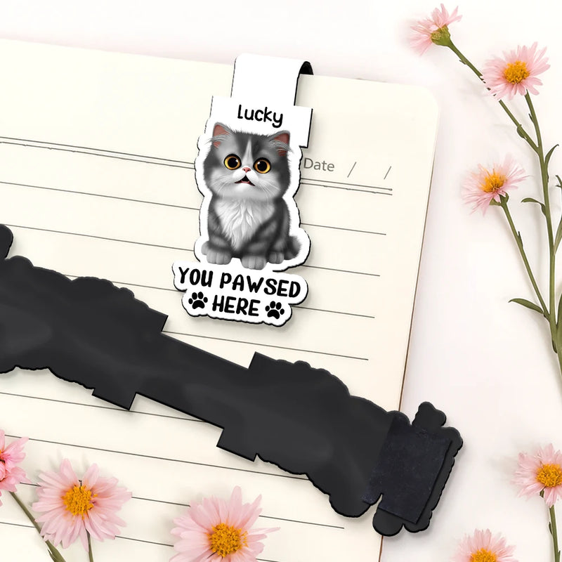 Reading,Gift For Yourself,Gift For Women,Happy,Pet Lovers - Pet Lovers You Pawsed Here - Personalized Custom Shaped Magnetic Bookmark Clip
