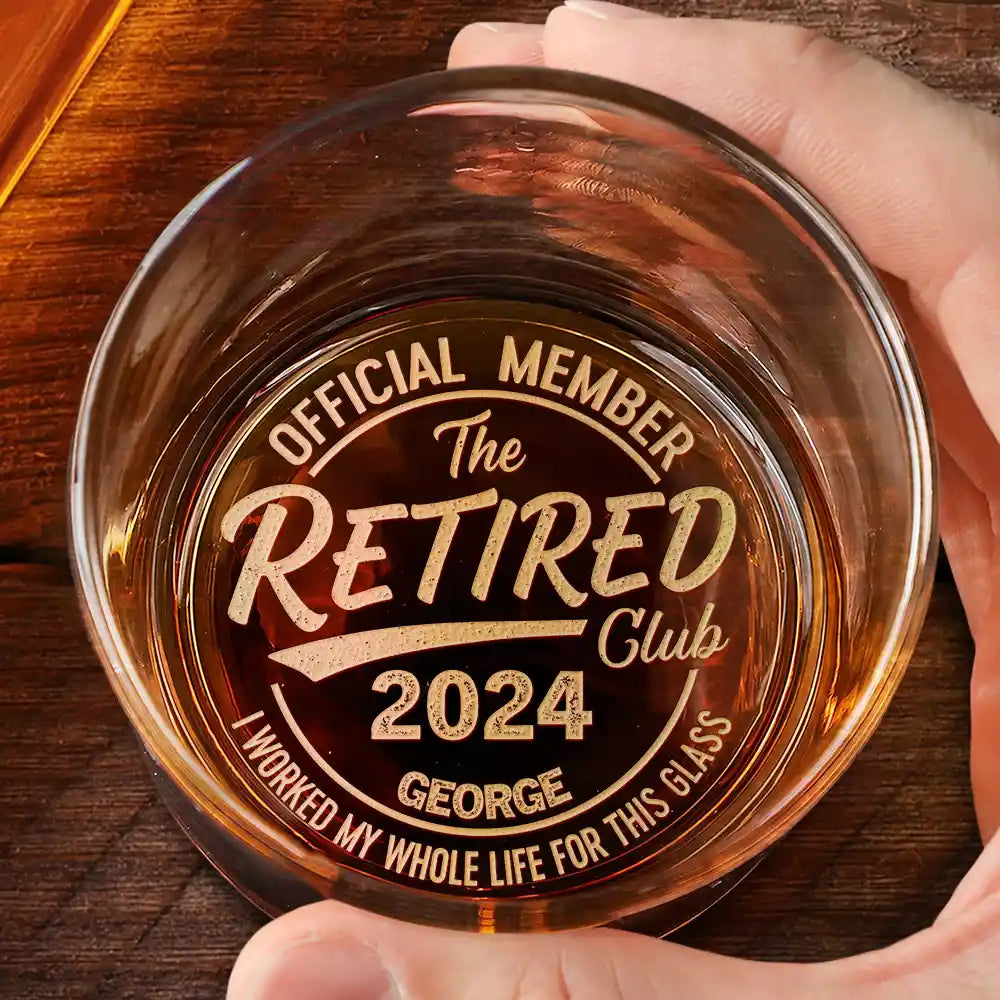 Retirement,Gift For Men,Gift For Father,Gift For Grandpa,Non-Eng,Custom Text,Humorous - Proud Member Of The Retired Club - Personalized Engraved Whiskey Glass