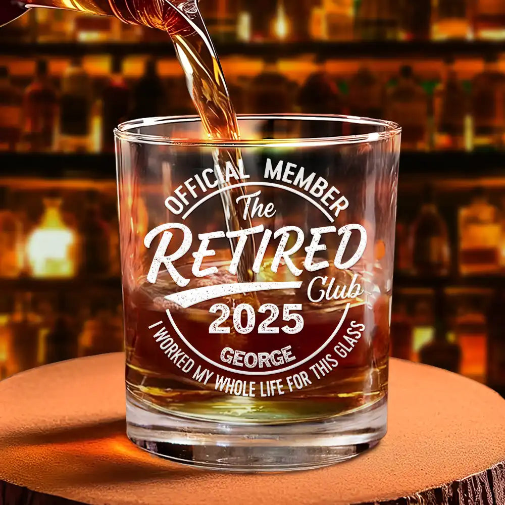 Retirement,Gift For Father,Gift For Grandpa,Non-Eng,Icon,Humorous - Proud Member Of The Retired Club Under New Management - Personalized Whiskey Glass