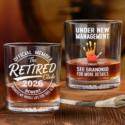 Proud Member Of The Retired Club Under New Management - Personalized Whiskey Glass