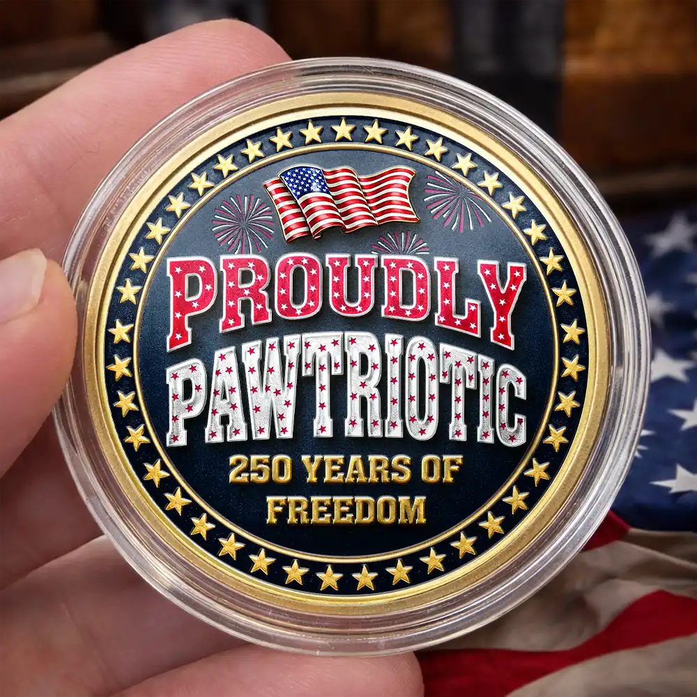 America 250th, Independence Day, Pet Lovers - Proudly Pawtriotic 250 Years Of Freedom Dog Cat - Personalized Commemorative Keepsake Coin