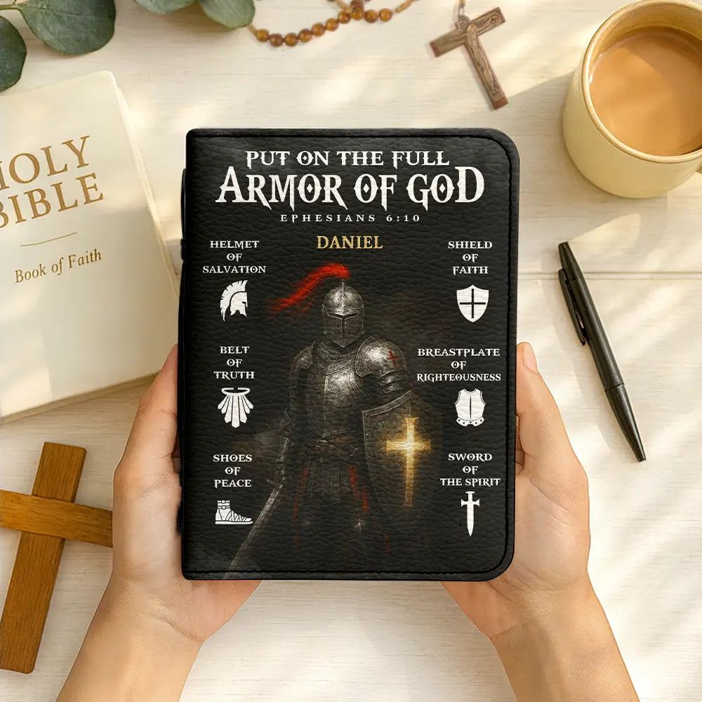 Christian, Gift For Yourself - Put On The Full Armor Of God Bible - Personalized Bible Cover