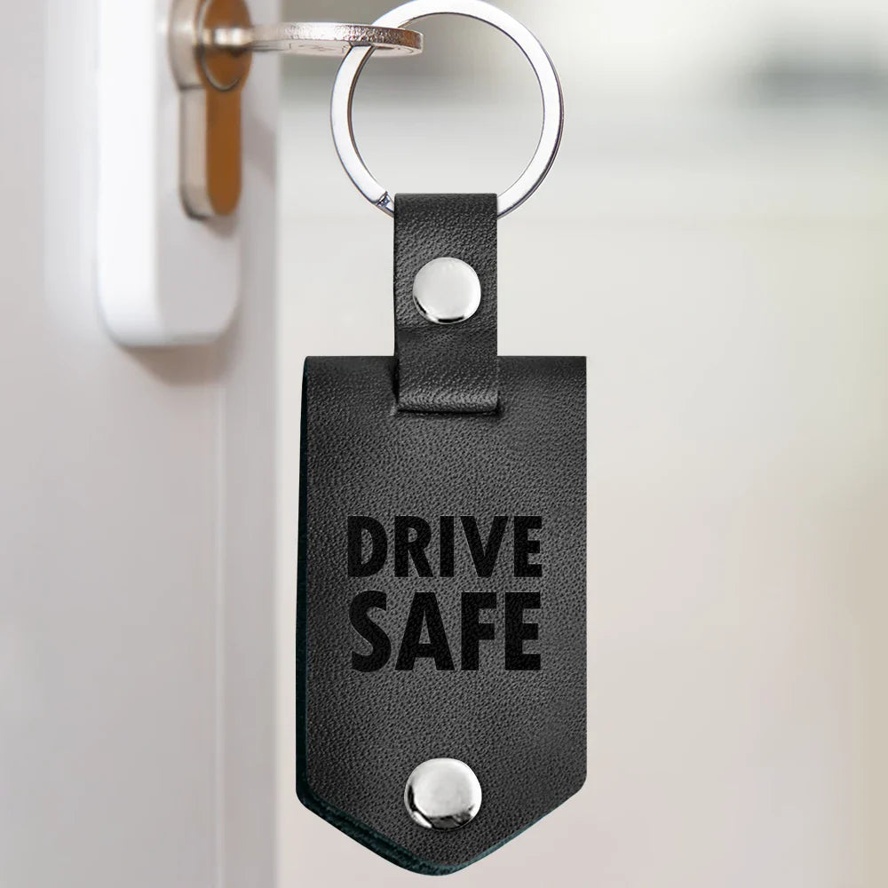Custom Photo Drive Safe We Need You Dad - Birthday, Loving Gift For Dad, Father, Papa, Grandpa - Personalized Leather Photo Keychain