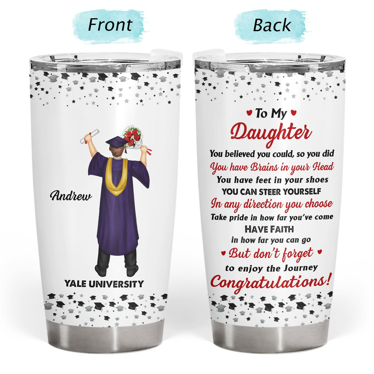 You Believed You Could So You Did - Graduation Gift For Friends, Children - Personalized Tumbler