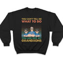 You Can't Tell Me What To Do You Are Not My Granddaughter - Personalized T Shirt