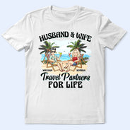 Gift For Couples,Gift For Husband,Gift For Wife,Gift For Boyfriend,Gift For Girlfriend,Travel,Happy - Travel Partners For Life - Personalized T Shirt