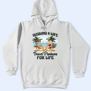 Gift For Couples,Gift For Husband,Gift For Wife,Gift For Boyfriend,Gift For Girlfriend,Travel,Happy - Travel Partners For Life - Personalized T Shirt