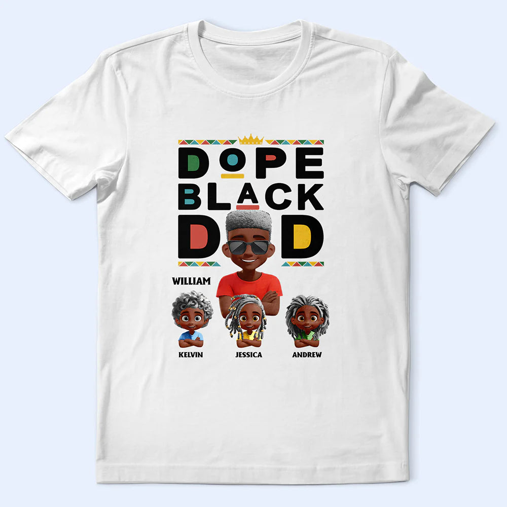 Dope Black Dad 3D Effect - Personalized T Shirt