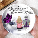 Memorial - Saving A Place Til We Meet Again - Personalized Ceramic Plate
