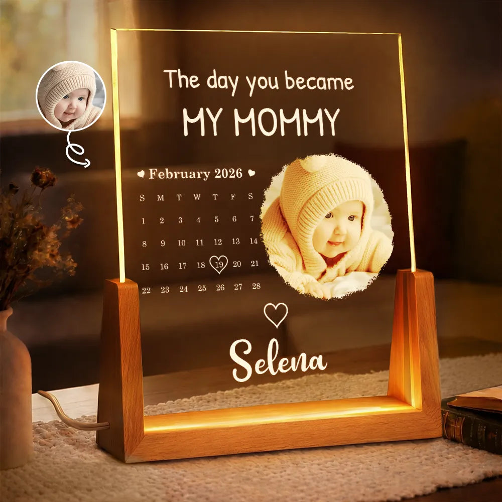 Custom Photo Calendar The Day You Became My Mommy - Personalized Night Light