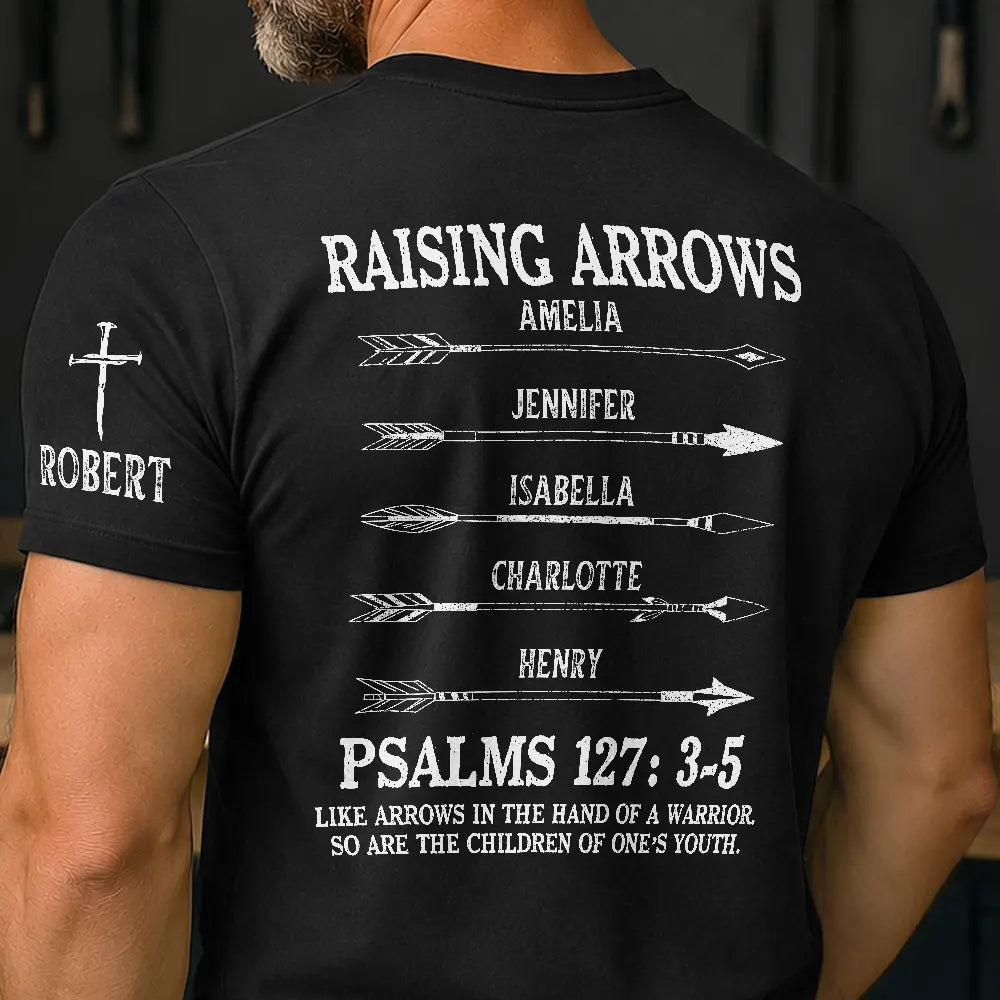 Gift For Father,Top Market,Healing,Icon - Raising Arrows Like Arrows In The Hand Of A Warrior - Personalized T Shirt