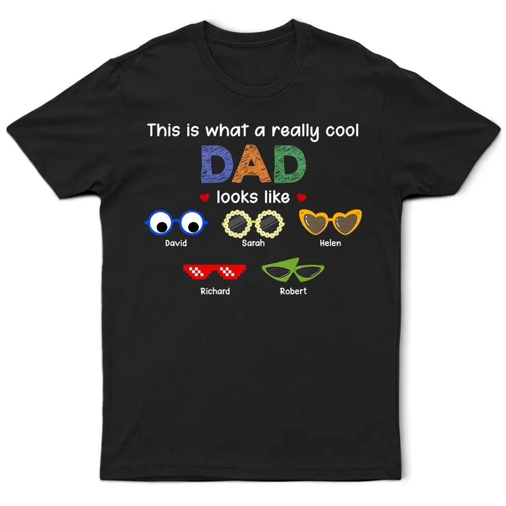 Really Cool Dad Looks Like - Personalized T Shirt