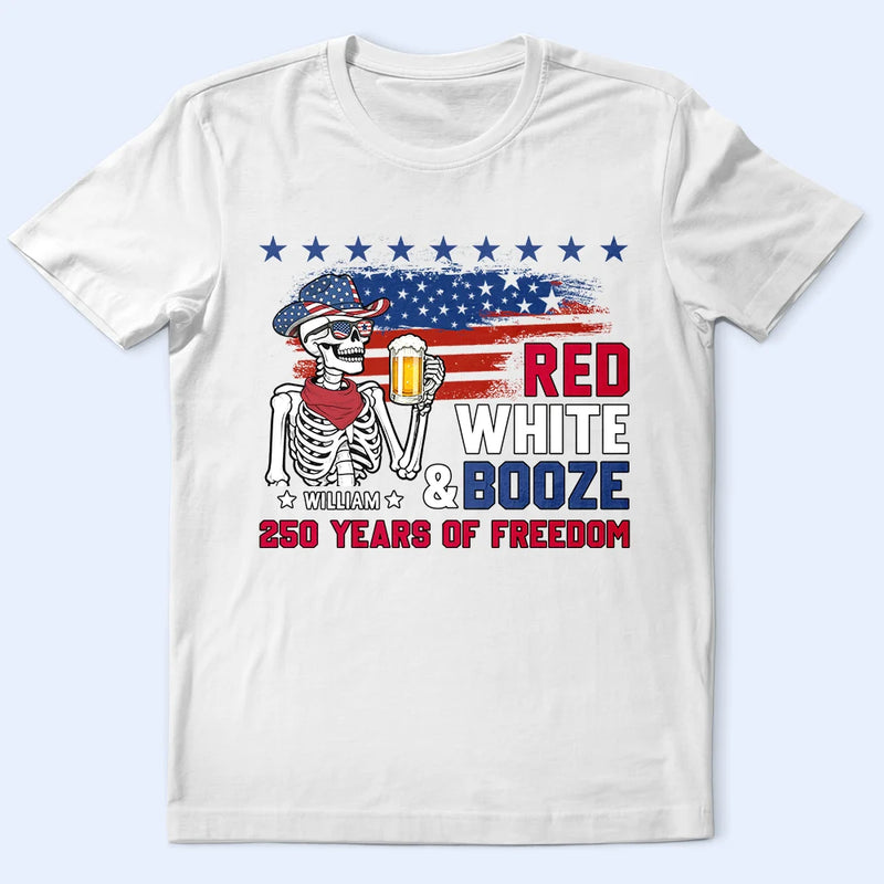 Independence Day,Gift For Yourself,Happy,Gift For Women,Gift For Men,America 250th,Icon,Proud - Red White & Booze US Independence Day - Personalized T Shirt