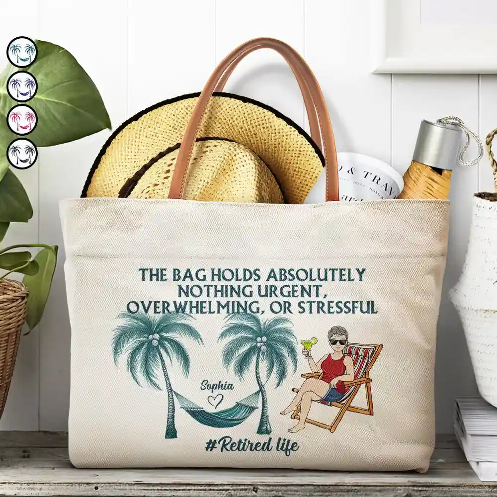 Retirement, Gift For Yourself, Happy - Retired Life The Bag Holds Nothing Urgent, Overwhelming - Personalized Leather Handle Tote Bag
