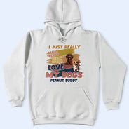 Dog Lovers,Funny - Retro Brush Stroke I Just Really Really Love My Dog - Personalized T Shirt