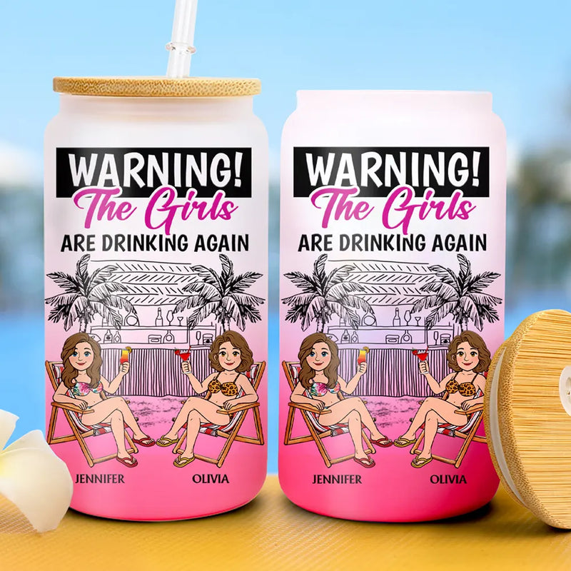 Top Market,Gift For Bestie,Humorous,Beach,Summer,Vector - Retro Style Besties Warning The Girls Are Drinking Again - Personalized Ombre Frosted Glass Can