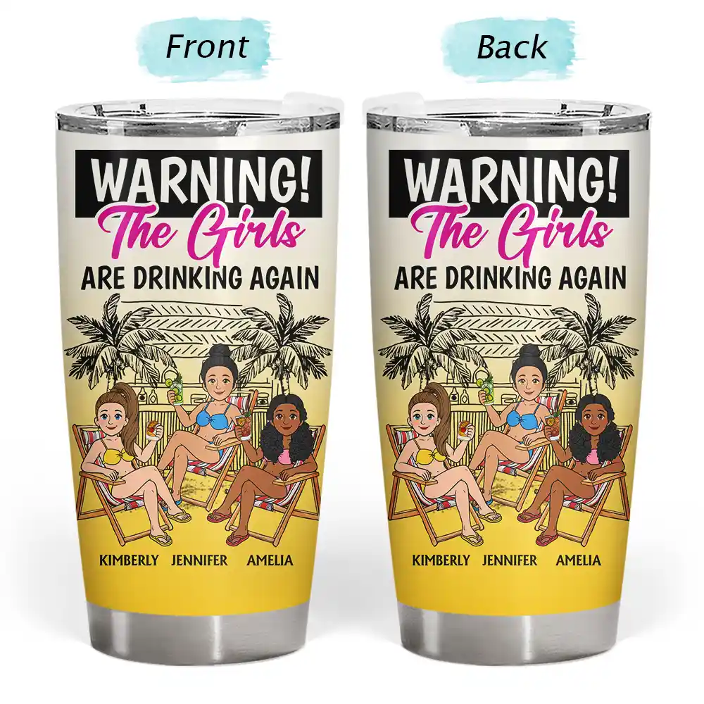 Gift For Bestie,Humorous,Beach,Summer,Vector - Retro Style Besties Warning The Girls Are Drinking Again - Personalized Tumbler