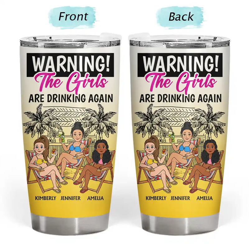Retro Style Besties Warning The Girls Are Drinking Again - Personalized Tumbler