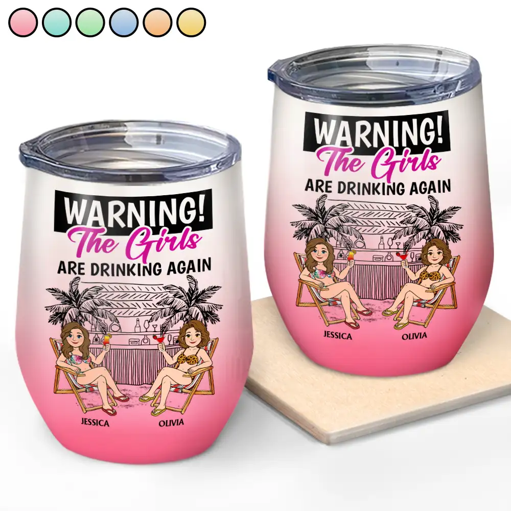 Retro Style Besties Warning The Girls Are Drinking Again - Personalized Wine Tumbler
