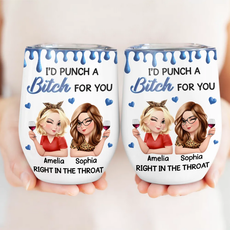 Gift For Bestie,Gifts For Colleagues,Gift For Sisters,Funny,Gift For Sibling - Right In The Throat 3D Bestie - Personalized Wine Tumbler