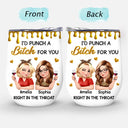 Gift For Bestie,Gifts For Colleagues,Gift For Sisters,Funny,Gift For Sibling - Right In The Throat 3D Bestie - Personalized Wine Tumbler