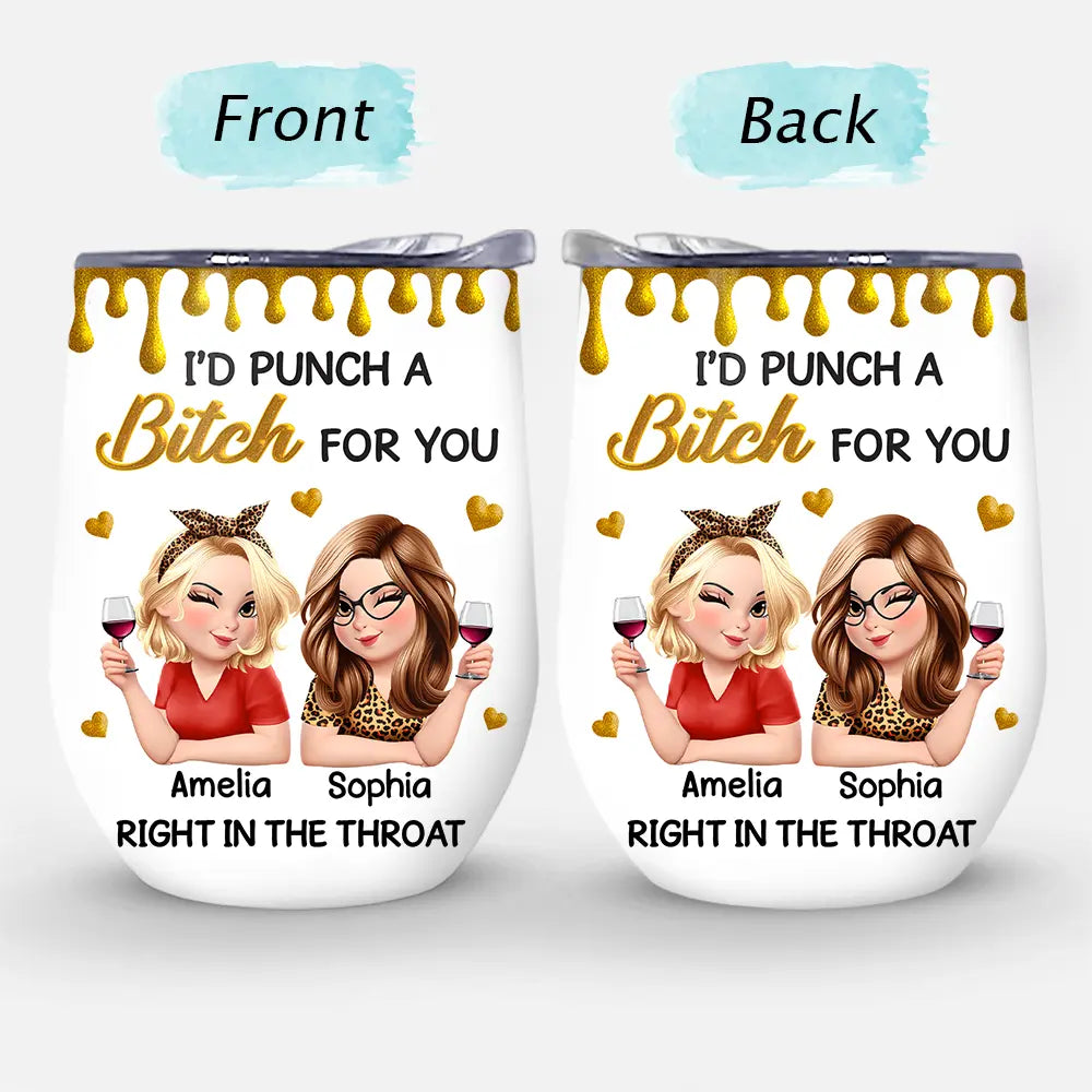 Gift For Bestie,Gifts For Colleagues,Gift For Sisters,Funny,Gift For Sibling - Right In The Throat 3D Bestie - Personalized Wine Tumbler
