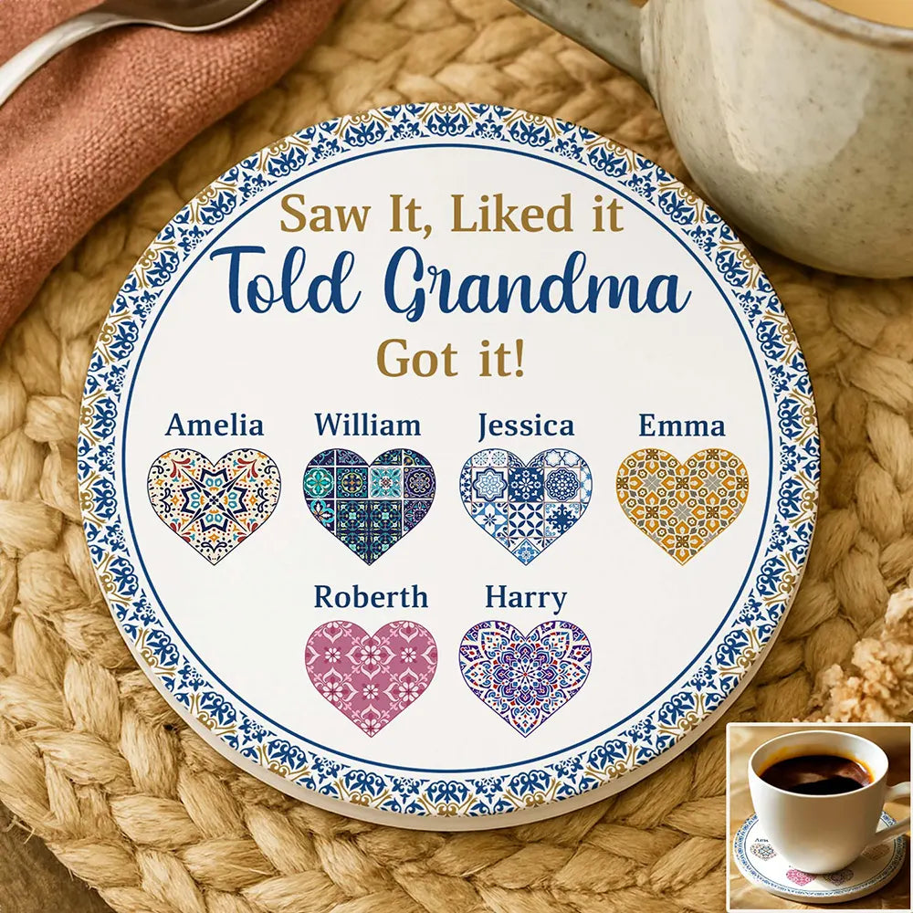 Happy,Gift For Grandma,Gift For Mother,Gift For Wife - Saw It Liked It Told Grandma Got It Nana Nanny - Personalized Ceramic Coaster