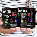 Gift For Father,Dad - Children,Dad - Sons,Dad - Daughters (Young),Dad - Daughters (Adult),Funny - Sharing Your DNA - Personalized Black Mug