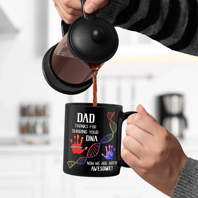 Gift For Father,Dad - Children,Dad - Sons,Dad - Daughters (Young),Dad - Daughters (Adult),Funny - Sharing Your DNA - Personalized Black Mug
