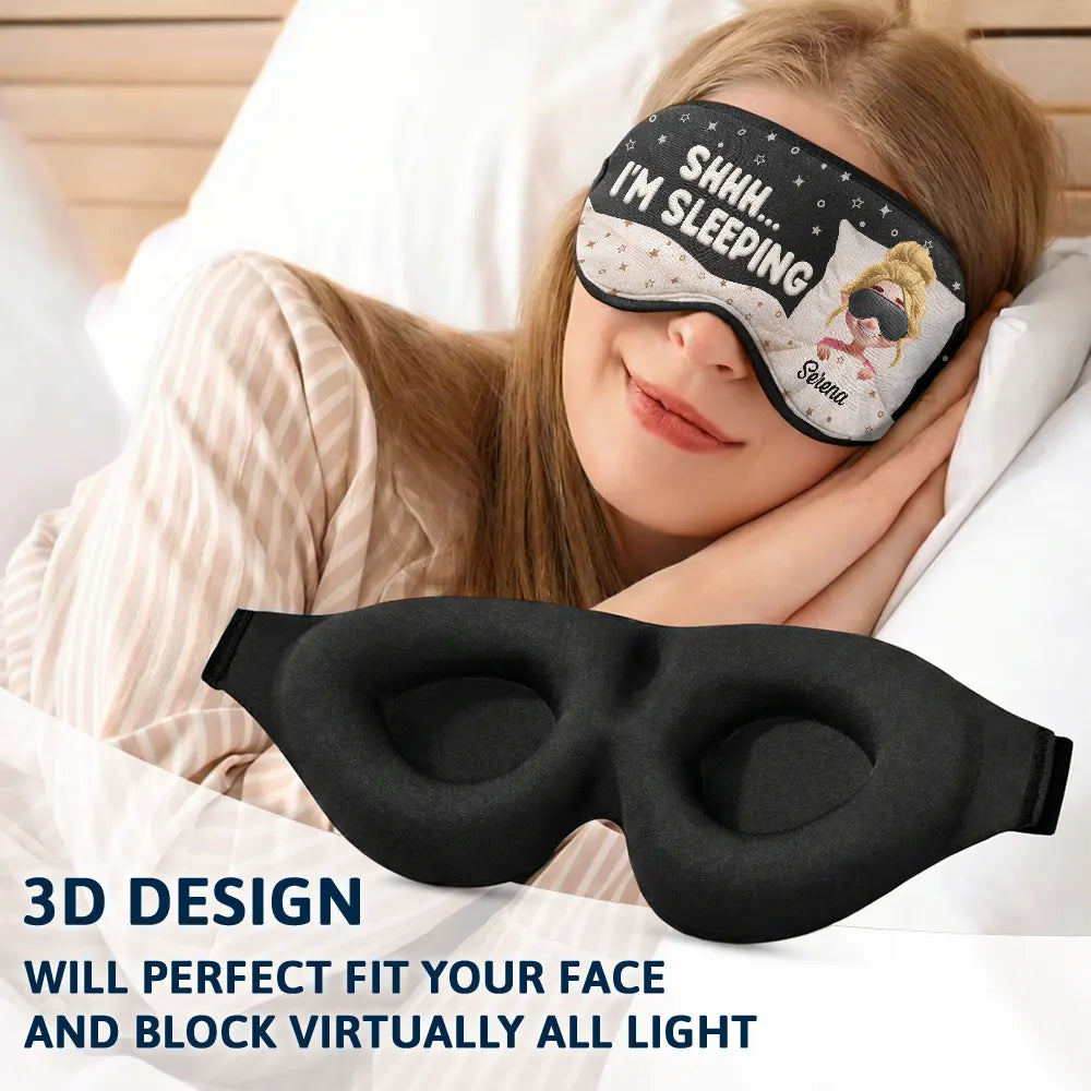 Gift For Yourself, Travel, Gift For Women, Gift For Men, Funny - Shhh...I'm Sleeping - Personalized 3D Sleep Mask