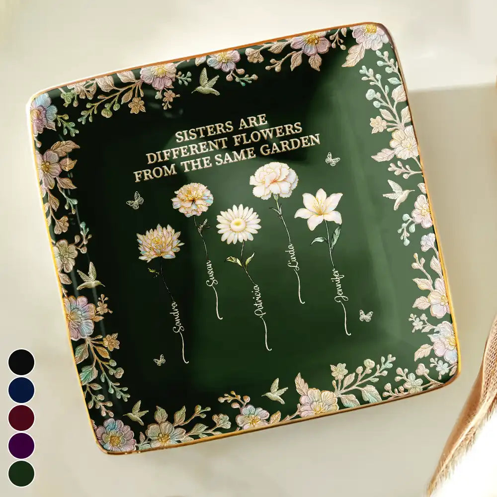 Sisters Are Different Flowers From The Same Garden Nacre Effect - Personalized Ring Dish
