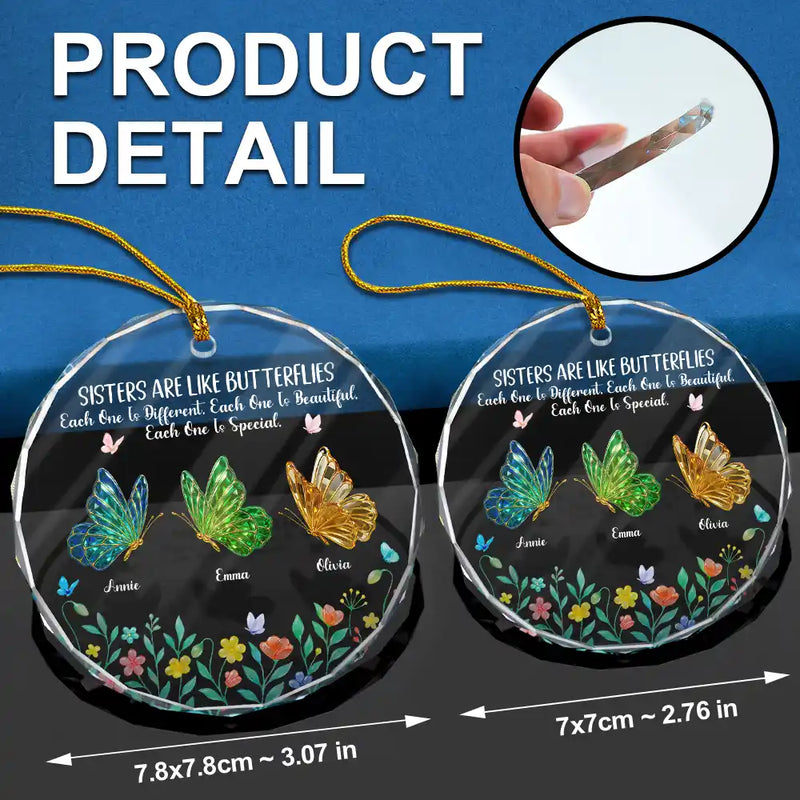 Gift For Sisters, Gift For Women, Happy, Top Market, Christmas - Sisters Are Like Butterflies 3D Effect - Personalized Circle Glass Ornament