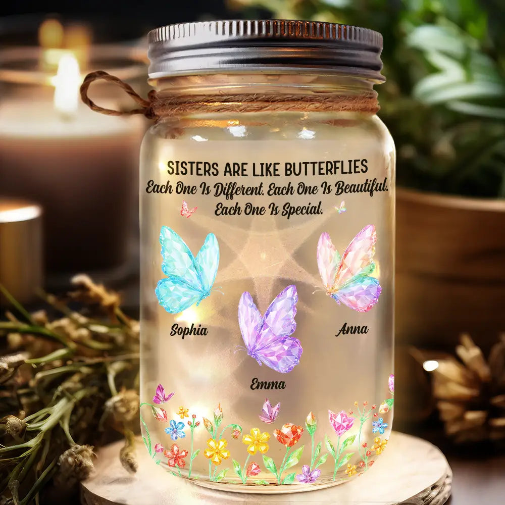Gift For Sisters,Gift For Women,Happy - Sisters Are Like Butterflies Crytal Effect - Personalized Mason Jar Light