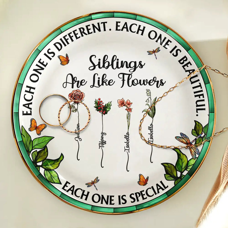 Gift For Sisters,Gift For Bestie,Love - Sisters Are Like Flowers Each One Is Beautiful - Personalized Round Ring Dish