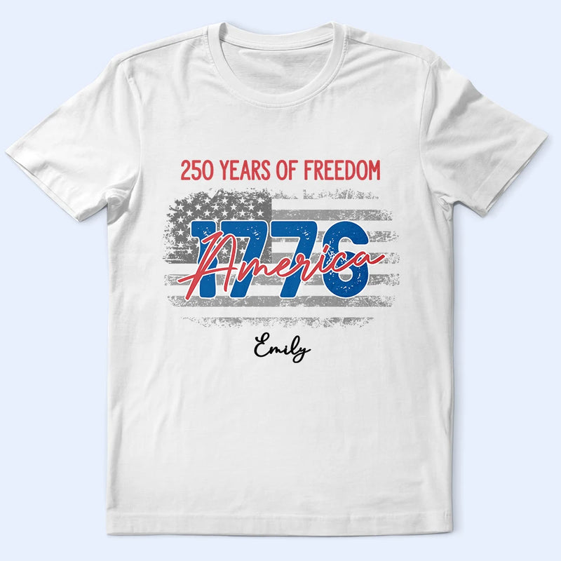 America 250th, Gift For Men, Happy, Gift For Yourself, Independence Day, Gift For Women - Stars And Stripes 250 Years Of Freedom - Personalized T Shirt