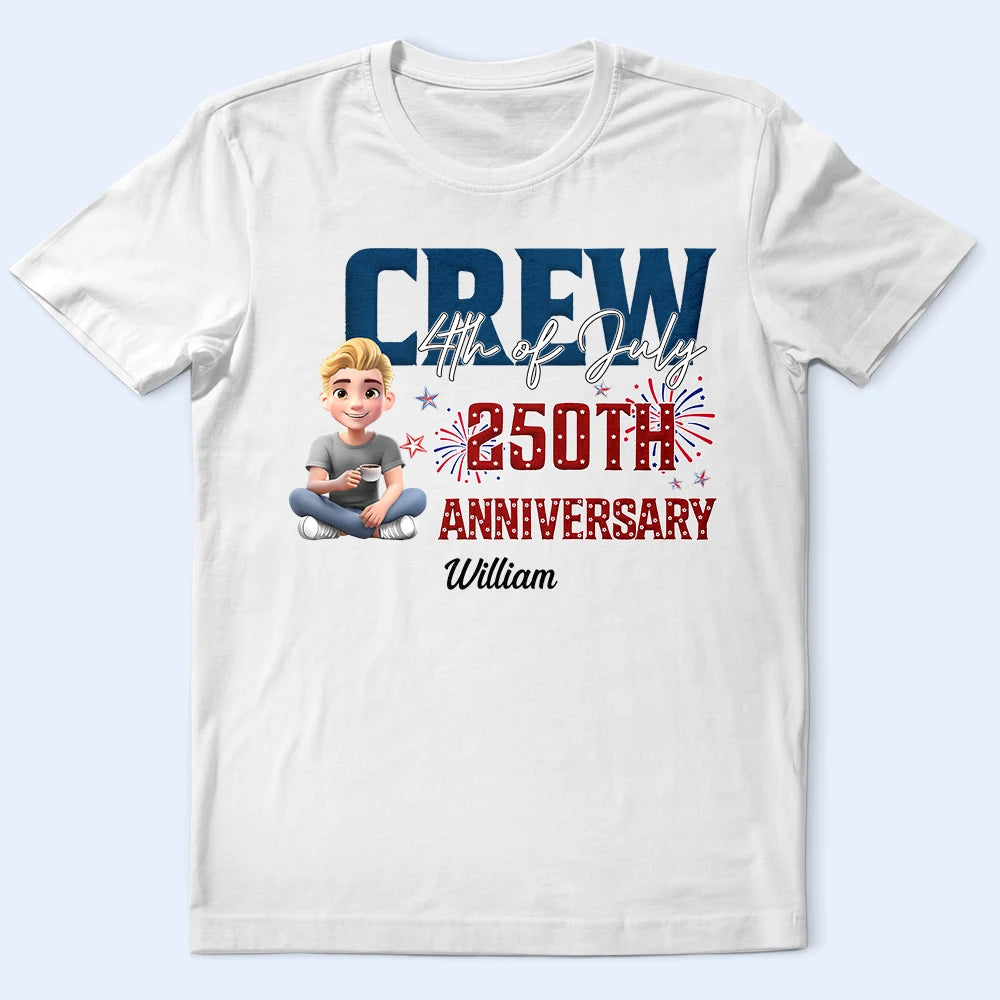 Stars And Stripes 4th Of July Crew 250 Anniversary - Personalized T Shirt