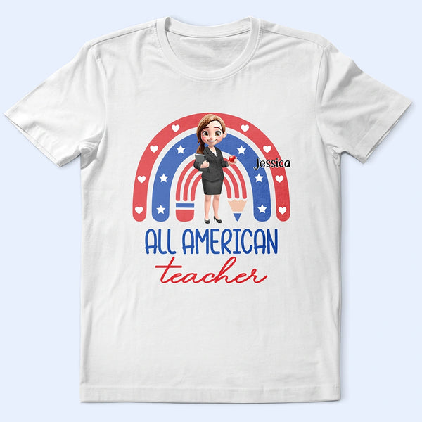 Independence Day,Teacher,Gift For Women,Gift For Men - Stars And Stripes All American Teacher - Personalized T Shirt