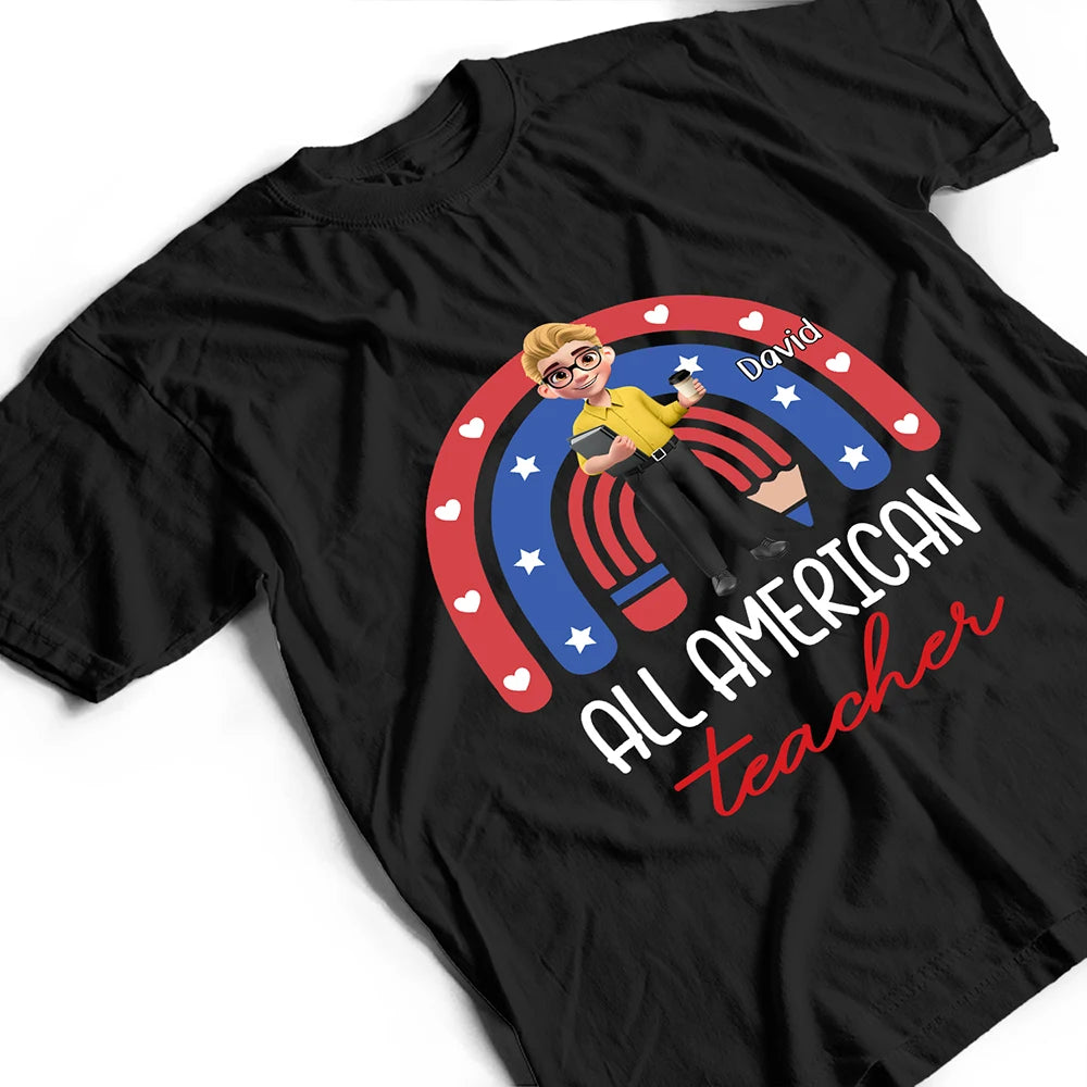 Independence Day,Teacher,Gift For Women,Gift For Men - Stars And Stripes All American Teacher - Personalized T Shirt