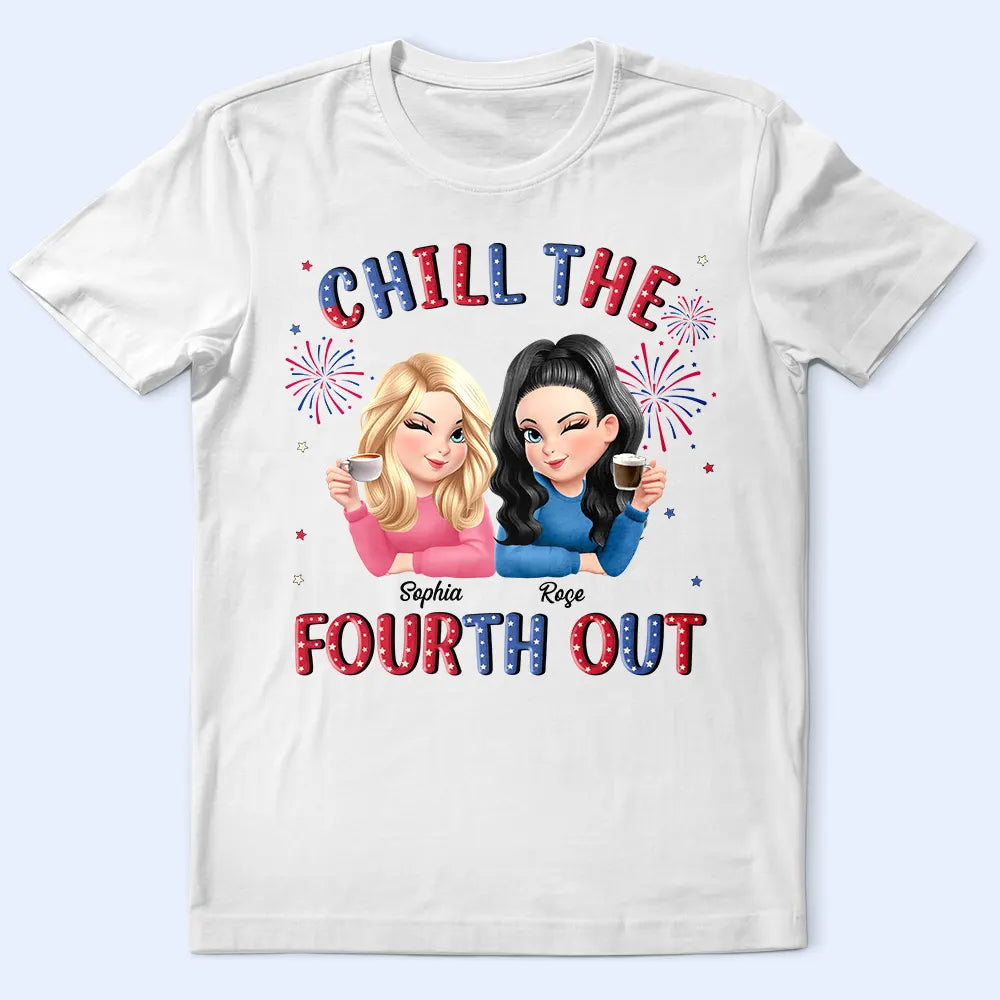 Stars And Stripes Chill The Fourth Out - Personalized T Shirt
