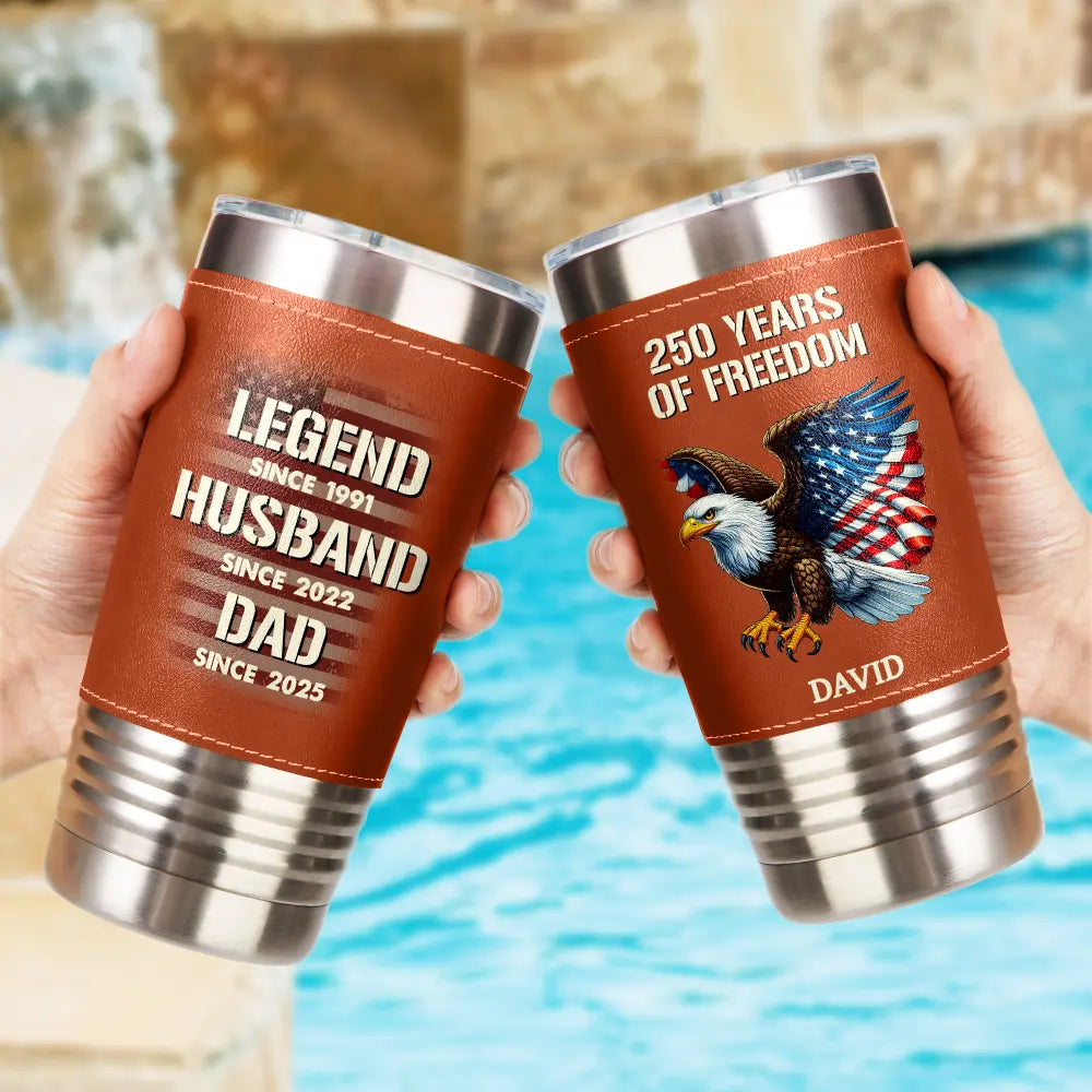 Gift For Father,Gift For Men,Gift For Husband,Funny,Independence Day,America 250th - Stars And Stripes Husband Legend Husband Daddy - Personalized Leather Tumbler